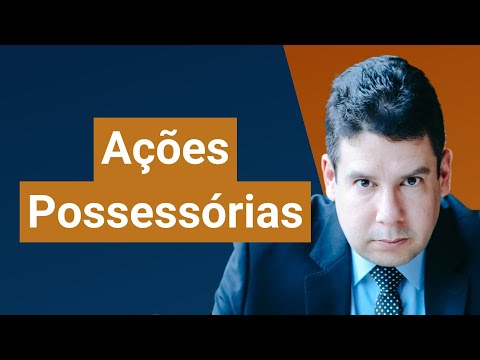 Ações Possessórias (art. 554 a 568, CPC): quais são e como funcionam as ações possessórias?