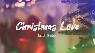 Christmas Love  |Justin Bieber |Lyric Video