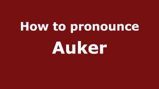 How to pronounce Auker