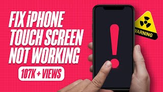 How to Fix iPhone Touch Screen Not Working Issue?