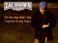 Zac Brown Band- Day That I Die W/Lyrics