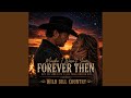 Forever then