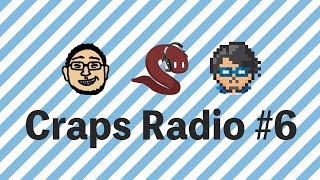 CrapsRadio #6