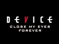 Device - Close My Eyes Forever feat Lzzy Hale ...