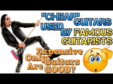 "CHEAP” Guitars Used by FAMOUS Guitarists 🤔 Only Expensive Guitars Are GOOD?