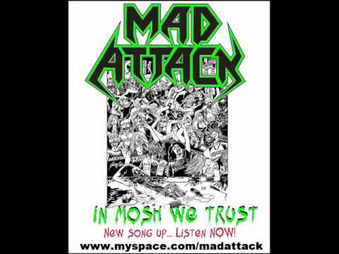 Mad Attack - in Mosh We Trust