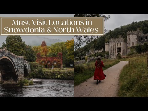 MUST VISIT LOCATIONS IN SNOWDONIA & NORTH WALES