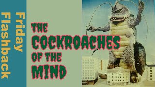 The Cockroaches of the Mind