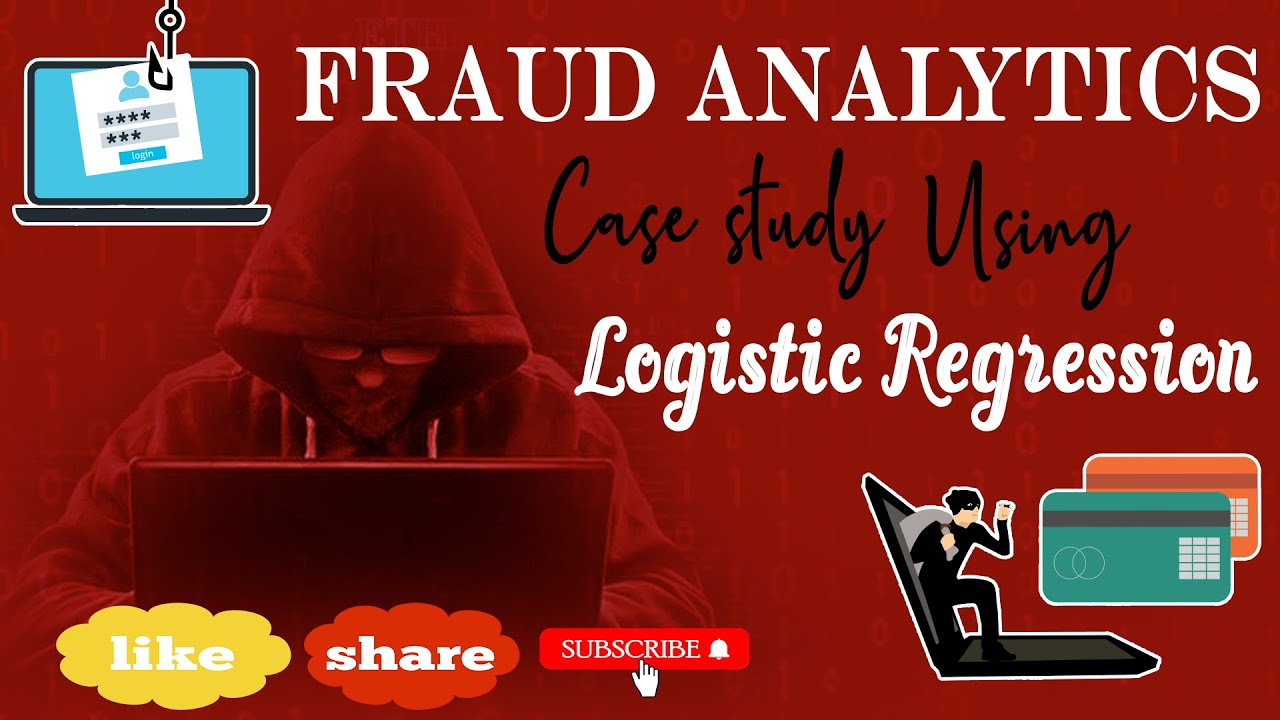 Fraud Analytics Case study using Logistic Regression | 1Hr Course