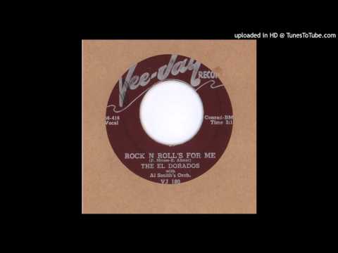 El Dorados, The - Rock N Roll's For Me - 1956