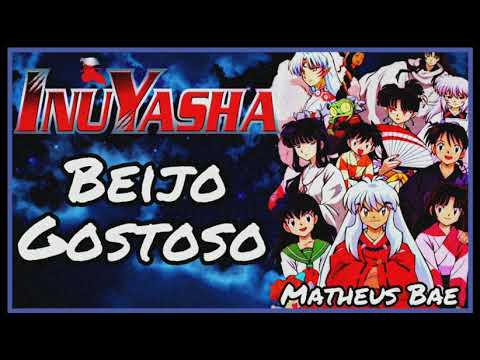 Beijo Gostoso - InuYasha