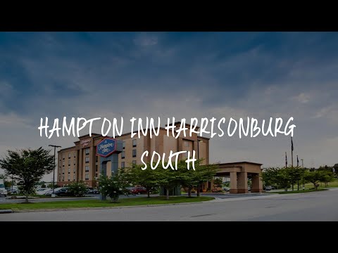 Hampton Inn Harrisonburg South Review - Harrisonburg , United States of America