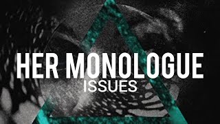 Issues - Her Monologue // Sub Español