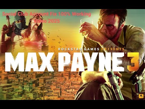 Max Payne 3 Social Club Account Fix 100% Working Video With Proof!!!!
