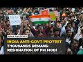 India Protests Thousands March On Parliament Demanding PM Modi S Resignation