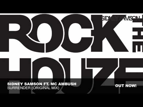 Sidney Samson ft MC Ambush - Surrender (Original Mix)