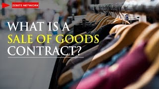 WHAT IS A SALE OF GOODS CONTRACT
