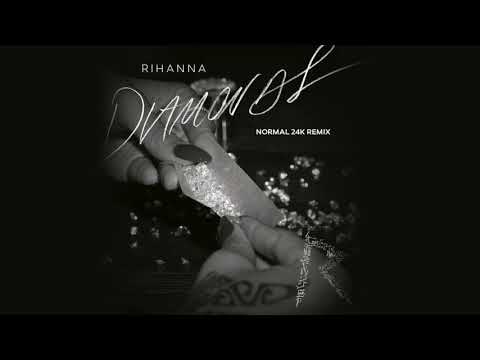 Rihanna / Diamonds (Normal 24K Remix)