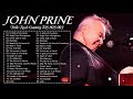 John Prine Greatest Hits Playlist Top 20 Country Songs Of John Prine John Prine Folk Songs 70s