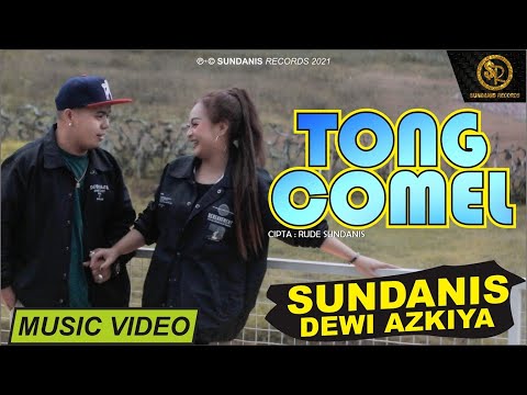 TONG COMEL -  SUNDANIS X DEWI AZKIYA (OFFICIAL MV)