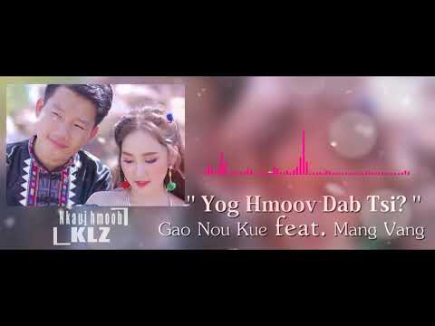 Yog Hmoov Dab Tsi? - Gao Nou Kue feat. Mang Vang (Remix) by.Nkauj Hmoob KLZ