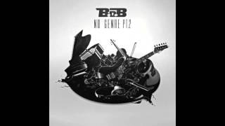 B.o.B (ft. TyDollaign) - Drunk AF - No Genre 2 [Track 8] HD