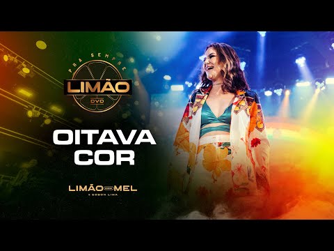 Oitava Cor - Limão com Mel  (DVD PRA SEMPRE LIMÃO)