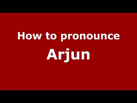 How to pronounce Arjun