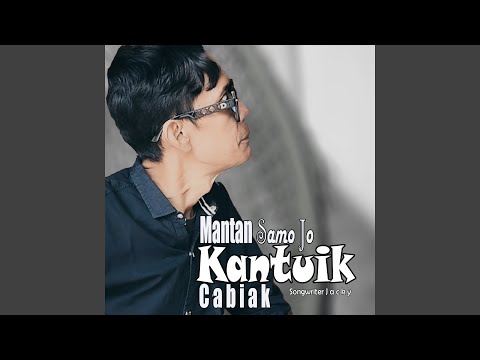 Mantan Samo Jo Kantuik