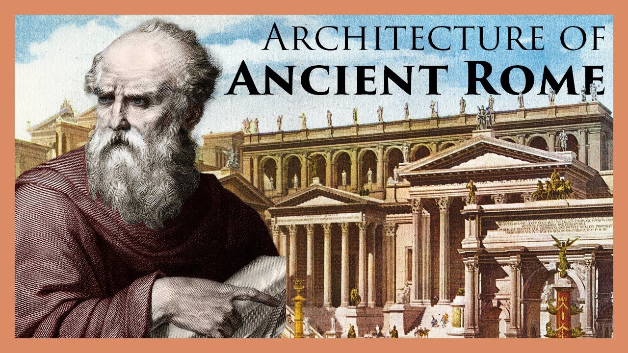 How Vitruvius and the Romans Changed Architecture: A Survey of Classical Architecture, Part II