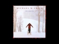 Michael W. Smith--"Away in a Manger (Medly)"