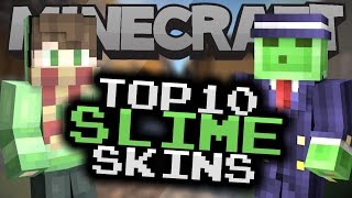 Top 10 Minecraft SLIME SKINS! - Best Minecraft Skins