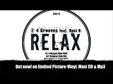 2-4 Grooves Feat. Reki. D. - Relax (Topmodelz Radio Edit)