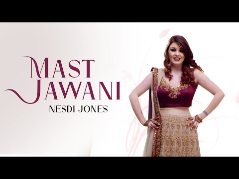 Nesdi Jones | Mast Jawani | Middleman | **Official Video** | Latest Punjabi Songs 2016