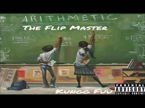 Kungg Fuu - The Flip Master - Full Album (2017)