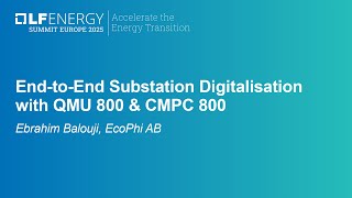 End-to-End Substation Digitalisation with QMU 800 & CMPC 800 - Ebrahim Balouji, EcoPhi AB