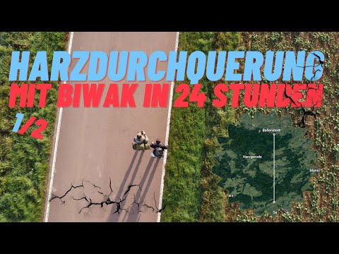 Harzdurchquerung mit BIWAK in 24 Stunden | Folge 1/2