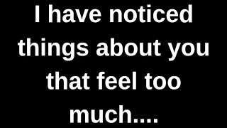I have noticed things about you that...... love quotes  love messages love letter heartfelt messages