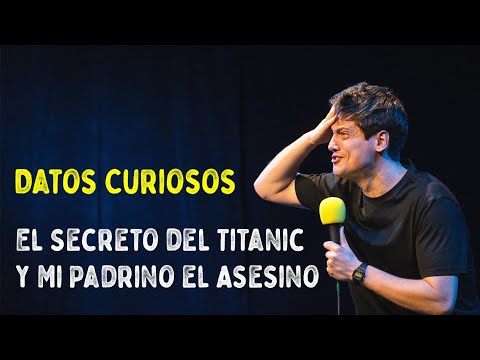 Datos Curiosos #83 - El Secreto del Titanic y Mi Padrino el Asesino (Impro con el Público)
