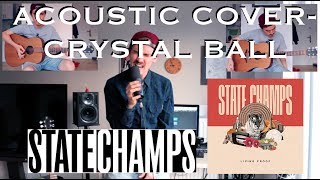 Eichner: Crystall Ball (State Champs Acoustic Cover)