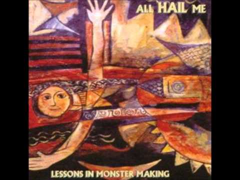 All Hail Me - Throwing Feathers (Lessons in Monster Making Album)