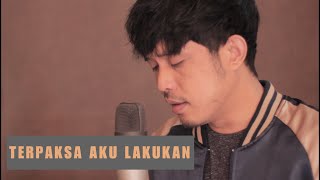 Download lagu Terpaksa aku lakukan - Sultan (Cover) by Nurdin yaseng mp3