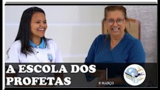 8 MARÇO - VENHA CONHECER A ESCOLA DE PROFETAS !! ANO BIBLICO