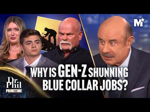 Dr. Phil Grills Gen Z Over Job Choices: Are Blue-Collar Careers Dead? | Dr. Phil Primetime