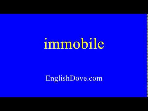 How to pronounce immobile in American English.