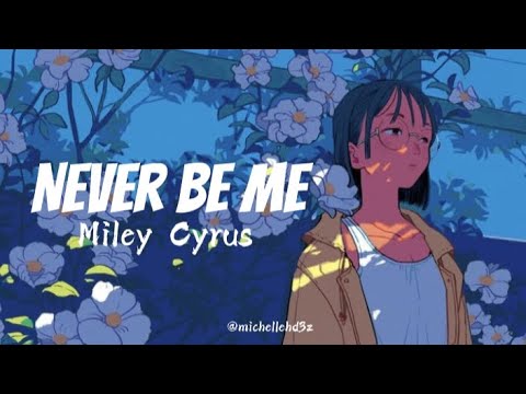Miley Cyrus - Never Be Me ( Subs. español )