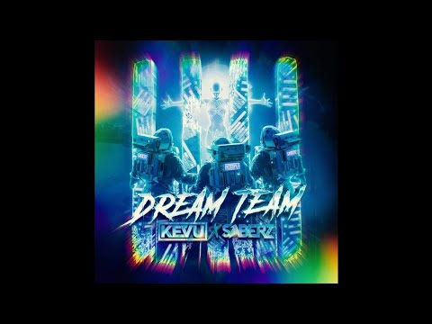 KEVU x SaberZ - Dream Team (Extended Vocal Mix)