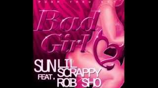 Sun ft. Lil Scrappy - Bad Girl