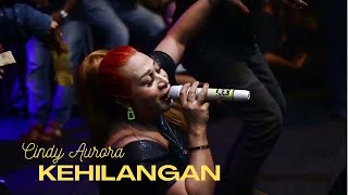 Download lagu CINDY AURORA - KEHILANGAN. OM ULTRAS INDONESIA | PEMUDA PEMUDI BONDOT mp3