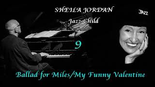 SHEILA JORDAN with THE STEVE KUHN TRIO - «Ballad for Miles/My Funny Valentine» - (JAZZ CHILD #9)